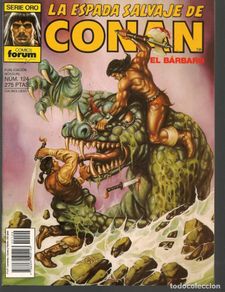 Fumetti: LA ESPADA SALVAJE DE CONAN EL BÁRBARO. SERIE ORO. Nº 124. FORUM .(ST/A2)